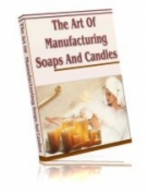 Product picture The Art Of Manufacturing Soaps And Candles 