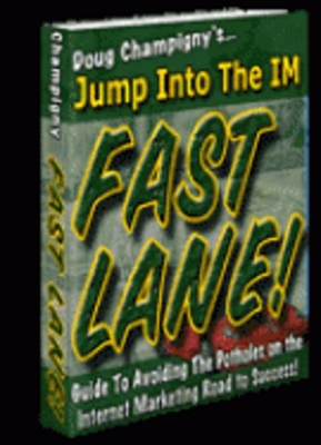 Product picture Jump Into The Internet Marketing Fast Lane!