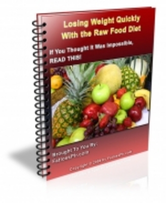 Product picture Losing Weight Quickly With The Raw Food Diet