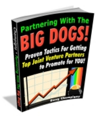 Product picture Partnering With The Big Dogs! 